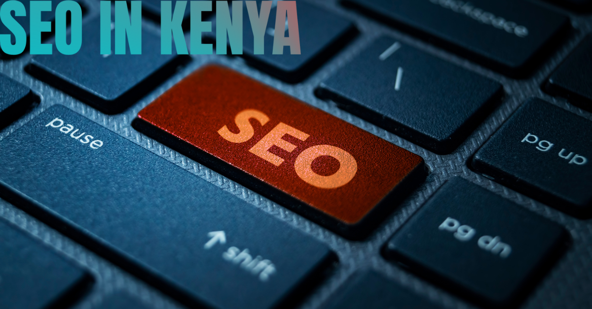 SEO In Kenya: What It Is And Why You Seriously Need It In 2025